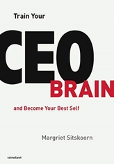  TRAIN YOUR CEO BRAIN BECOME YOUR BEST