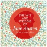 The Wit and Wisdom of Jane Austen