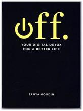 OFF. Your Digital Detox for a Better Life