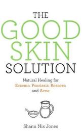 The Good Skin Solution
