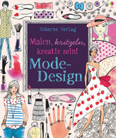 Malen, kritzeln, kreativ sein! Mode-Design