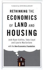 Rethinking the Economics of Land and Housing