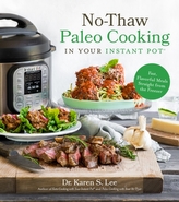  No-Thaw Paleo Cooking in Your Instant Pot (R)