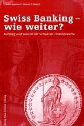 Swiss Banking - wie weiter?