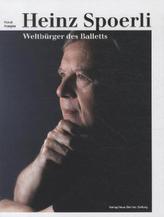 Heinz Spoerli, Weltbürger des Balletts