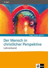 Der Mensch in christlicher Perspektive, Lehrerband mit CD-ROM