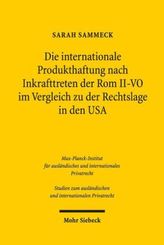 Die internationale Produkthaftung nach Inkrafttreten der Rom II-VO im Vergleich zu der Rechtslage in den USA