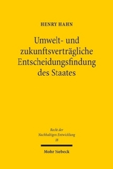 Umwelt- und zukunftsverträgliche Entscheidungsfindung des Staates