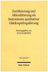 Zertifizierung und Akkreditierung als Instrumente qualitativer Glücksspielregulierung