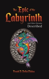 The Epic of the Labyrinth and Other Dreams Described