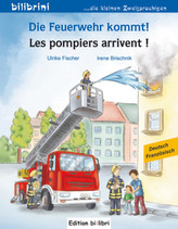 Die Feuerwehr kommt! Les pompiers arrivent!