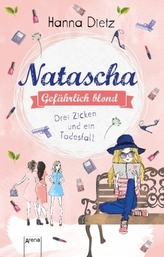 Natascha. Gefährlich blond - Drei Zicken und ein Todesfall