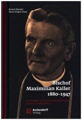 Bischof Maximilian Kaller (1880-1947)