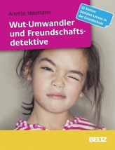 Wut-Umwandler und Freundschaftsdetektive