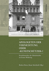 Apologeten der Vernichtung oder Kunstschützer?