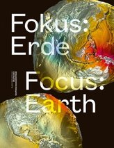 Fokus: Erde. Focus: Earth