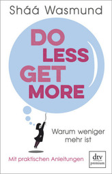 Do Less, Get More