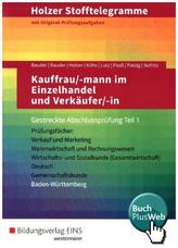 Kauffrau/-mann im Einzelhandel und Verkäufer/ -in, Gestreckte Abschlussprüfung Teil 1, Baden-Württemberg (Aufgabenband)