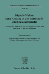 Digitale Welten: Neue Ansätze in der Wirtschafts- und Sozialkybernetik