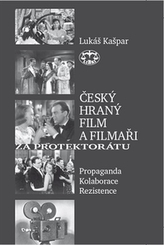 Český hraný film a filmaři za protektorátu