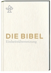 Die Bibel. Einheitsübersetzung, Geschenkausgabe.