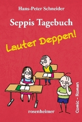 Seppis Tagebuch - Lauter Deppen