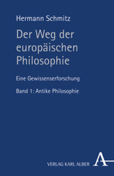 Der Weg der Europäischen Philosophie, Eine Gewissenserforschung. Bd.1