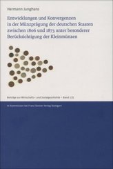 Entwicklungen und Konvergenzen in der Münzprägung der deutschen Staaten zwischen 1806 und 1873 unter besonderer Berücksichtigung