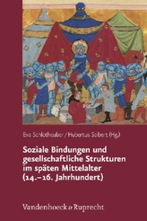 Soziale Bindungen und gesellschaftliche Strukturen im späten Mittelalter (14.-16. Jahrhundert)