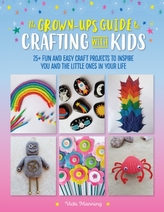 The Grown-Up\'s Guide to Crafting with Kids