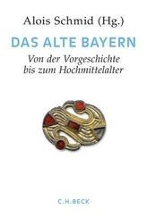 Das Alte Bayern, Von der Vorgeschichte bis zum Hochmittelalter