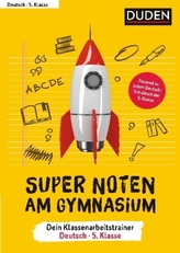 Super Noten am Gymnasium - Klassenarbeitstrainer Deutsch 5. Klasse