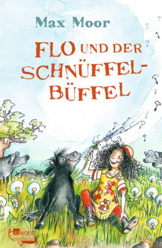 Flo und der Schnüffel-Büffel Flo und der Schnüffel-Büffel