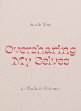  Oversharing My Selves