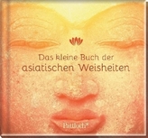 Das kleine Buch der asiatischen Weisheiten