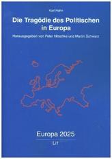 Die Tragödie des Politischen in Europa