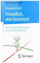 Freundlich, aber bestimmt