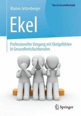 Ekel - Professioneller Umgang mit Ekelgefühlen in Gesundheitsfachberufen