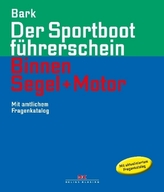 Der Sportbootführerschein Binnen Segeln + Motor