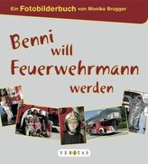 Benni will Feuerwehrmann werden