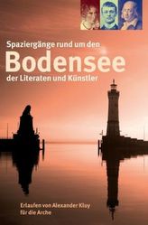 Spaziergänge rund um den Bodensee der Literaten und Künstler