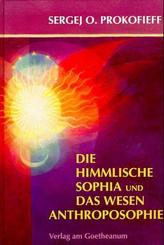 Die himmlische Sophia und das Wesen Anthroposophie