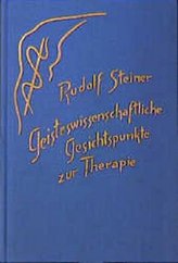 Geisteswissenschaftliche Gesichtspunkte zur Therapie