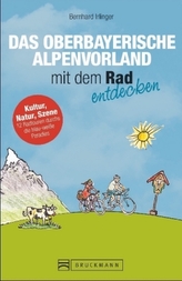 Das Bayerische Alpenvorland mit dem Rad entdecken