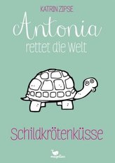Antonia rettet die Welt - Schildkrötenküsse