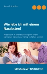 Wie lebe ich mit einem Narzissten?
