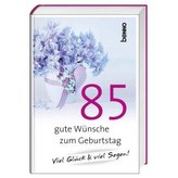 85 gute Wünsche zum Geburtstag