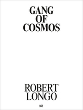 Robert Longo, Gang of Cosmos