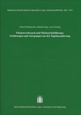 Flächenverbrauch und Flächenrückführung: Erfahrungen und Anregungen aus der Tagebausanierung