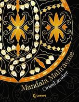 Mandala-Malträume: Orientzauber